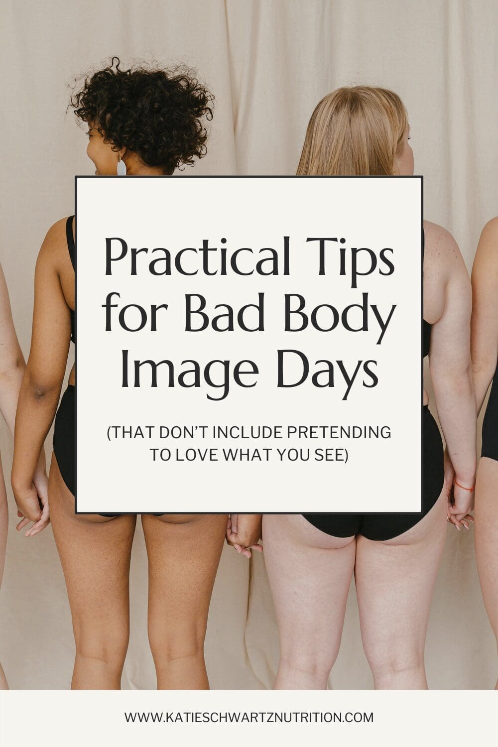 Body-diverse women in black undergarments standing shoulder-to-shoulder with text overlay: “Practical Tips for Bad Body Image Days (That Don’t Include Pretending to Love What You See).