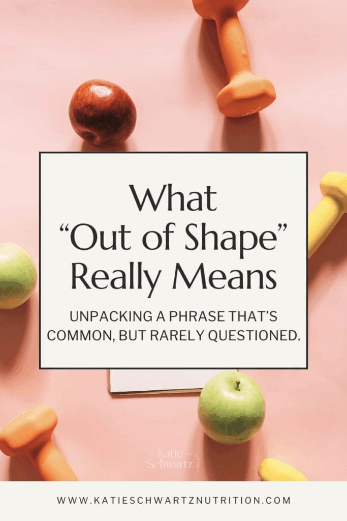 Flat lay of dumbbells, apples, and a clipboard on a pink background with the title “What ‘Out of Shape’ Really Means” and a subtitle about challenging assumptions around fitness.