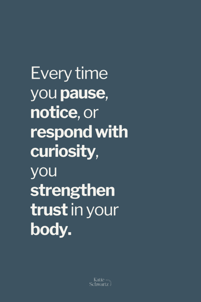 Quote graphic that says: “Every time you pause, notice, or respond with curiosity, you strengthen trust in your body.” A reminder about mindful eating when bored and reconnecting with your body through gentle, non-diet nutrition.